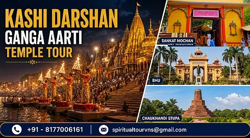 Same Day Kashi Darshan Tour with Ganga Aarti Sankat Mochan BHU and Chaukhandi Stupa